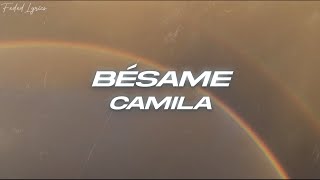 Camila  Bésame 💔 Letra [upl. by Ebert596]