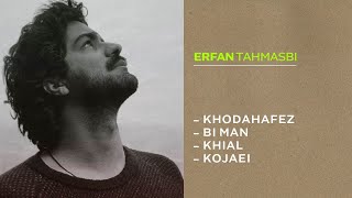 Erfan Tahmasbi  The Latest Songs  عرفان طهماسبی  تازه ترین آهنگ ها [upl. by Winfrid]