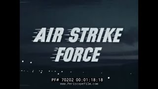 USAF AIR FORCE TACTICAL NUCLEAR AIR STRIKE FORCE 1956 70202 [upl. by Cchaddie985]