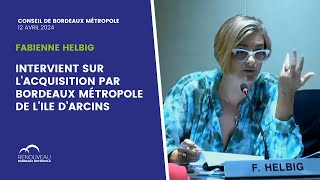 Fabienne Helbig intervient sur l’acquisition par Bordeaux Métropole de l’Ile d’Arcins [upl. by Enrobyalc258]