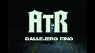 CALLEJERO FINO  🔥 ATR 🔥 [upl. by Georgine]