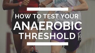 How to test your anaerobic threshold [upl. by Enelhtak]