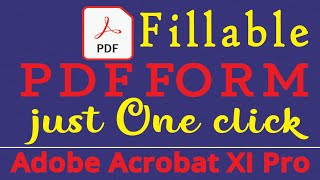 How to Make a Fillable PDF in Adobe Acrobat XI Pro [upl. by Alolomo]