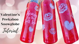 Valentine’s Peekaboo Snowglobe Tumbler Tutorial [upl. by Cally]