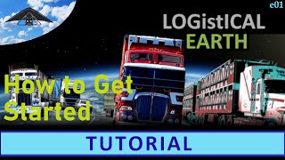 Logistical 3 Earth  Tutorial e01 [upl. by Aniale465]