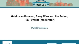 Paul Everitt Guido van Rossum Panel Discussion PyCon 2017 [upl. by Liebman]