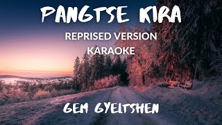 Pangtse Kira KaraokeGem Gyeltshen  Vibes [upl. by Aekim137]