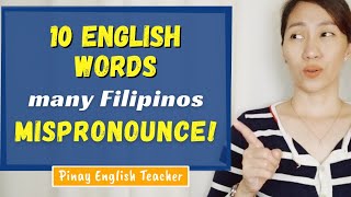 Commonly Mispronounced English Words by Filipinos PART 1  Pinay English Teacher [upl. by Ymia]