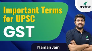 Important Terms for UPSC  GST by Naman Jain Sir  Gradeup [upl. by Monica167]