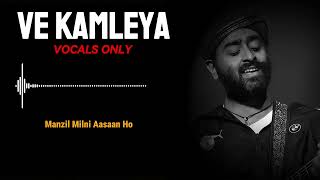 Ve Kamleya  Arijit Singh amp Shreya Ghoshal  Must Listen  Vocals Only [upl. by Livesay535]