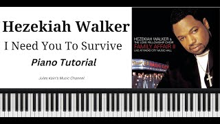 Hezekiah Walker  I Need You To Survive  Gospel Piano Tutorial [upl. by Wardle389]