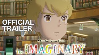 The Imaginary – Official Trailer 2 Studio Ponoc [upl. by Nallid]