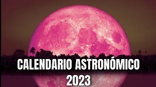 EVENTOS ASTRONÓMICOS QUE NO TE PUEDES PERDER en este 2023 [upl. by Ky520]