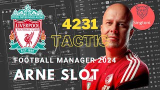 แผนการเล่น Tactic 4231 ทีม Liverpool  Arne Slot  Football Manager 2024 [upl. by Ahsatsan4]