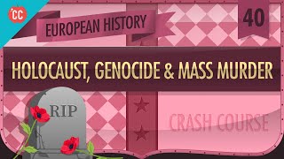 The HolocaustGenocides and Mass Murder of WWII Crash Course European History 40 [upl. by Landa]