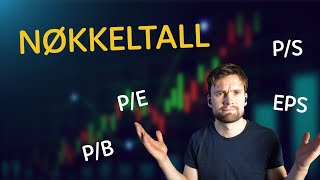 NØKKELTALL og hva de Betyr  PE PS EPS… Aksjer for Nybegynnere 19 [upl. by Conger602]