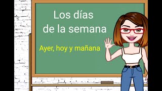 Los días de la semana ayerhoy y mañana [upl. by Sianna234]