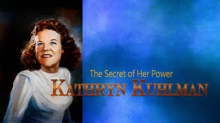 The Secret Of Kathryn Kuhlmans Power [upl. by Orel26]