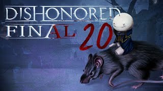 Cry Plays Dishonored P20 Final [upl. by Otsirc505]