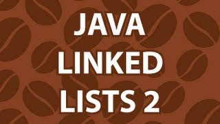 Linked List in Java 2 [upl. by Carissa]