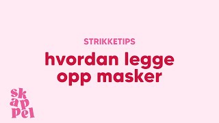 Hvordan legge opp masker [upl. by Lathrop]