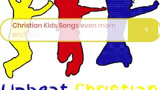 Upbeat Christian Kids Music [upl. by Sallyanne]