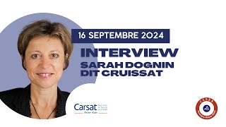 Interview de Sarah DOGNIN DIT CRUISSAT  Présidente de la CARSAT RhôneAlpes [upl. by Nacim679]