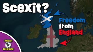 Scexit What If Scotland Becomes Independent From The United Kingdom [upl. by Nels495]