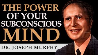 THE POWER OF YOUR SUBCONSCIOUS MIND  DR JOSEPH MURPHY  Complete Audiobook [upl. by Scarlet]