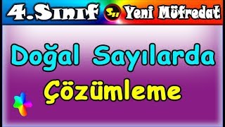 Doğal Sayılarda Çözümleme 4 Sınıf Matematik [upl. by Nanreh287]