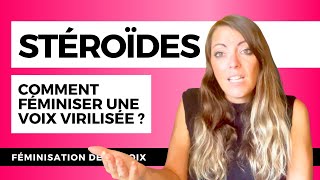 FÉMINISATION DE LA VOIX ET STÉROÏDES ANABOLISANTS  comment féminiser une voix qui a été virilisée [upl. by Peregrine]