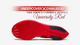 2021 UNIVERSITY RED Undercover x Gyakusou Nike ZoomX Vaporfly Next 2 [upl. by Abehs]