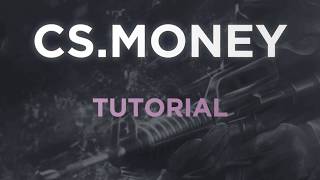 CSMONEY TUTORIAL  HOW TO USE CSMONEY [upl. by Alian726]