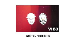 wade08  caleon fox  VIB3 [upl. by Walsh911]