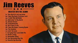 Best Songs Of Jim Reeves  Jim Reeves Greatest Hits Full Album 2020 [upl. by Loesceke]