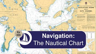 Ep 30 Navigation The Nautical Chart [upl. by Gorey]