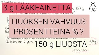 Lääkelaskutliuoslaskut Pitoisuuden laskeminen prosentteina ✏️📊  Matikkapirkko [upl. by Yrrat351]