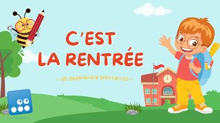 Cest la rentrée  Comptine de classe Annguéléïa [upl. by Gael304]