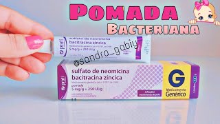 Sulfato de neomicina bacitracina zincicapomada bacterianas [upl. by Nowad]