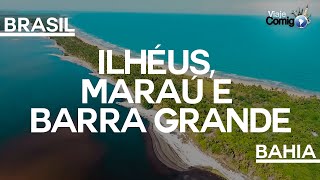 VIAGEM POR ILHÉUS MARAÚ E BARRA GRANDE  BAHIA  BRASIL  Série Viaje Comigo [upl. by Felty]