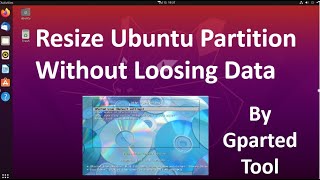 How to Resize ubuntu partition without loosing data  Gparted live USB [upl. by Haral]