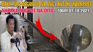 BAKIT NAG KAGANITO NA DITO LAWTON UNDERPASS UPDATE [upl. by Hultgren]