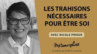 Les trahisons nécessaires pour être soi avec Nicole Prieur BestOf [upl. by Aisul]