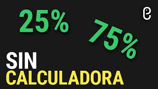 💥 25 y 75 SIN CALCULADORA 💥 PORCENTAJES [upl. by Thorbert]