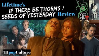 Lifetime If There Be ThornsSeeds of Yesterday Review [upl. by Imrots]