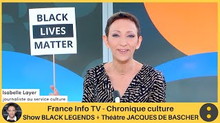 BLACK LEGENDS amp JACQUES DE BASCHER par Isabelle Layer  France Info TV Chronique culture [upl. by Skylar685]