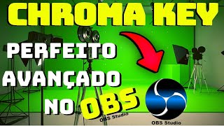 Como Fazer o Melhor CHROMA KEY Perfeito e Profissional no OBS STUDIO 2022 [upl. by Jopa]