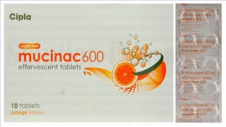 Mucinac 600 Effervescent Tablet  Use of Mucinac 600 Effervescent Tablet  MOA of Mucinac 600 [upl. by Bertina897]