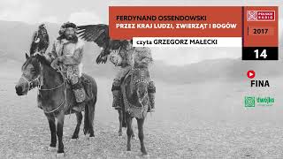 Przez kraj ludzi zwierząt i bogów 14  Ferdynand Ossendowski  Audiobook po polsku [upl. by Awe]