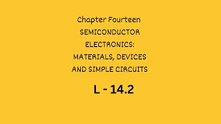 L142 I SEMICONDUCTOR NCERT [upl. by Bernadette795]